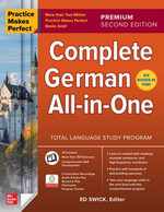 Practice Makes Perfect : Complete German All-in-One, Premium Second Edition - Ed Swick