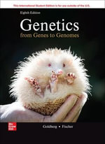 Genetics : 8th Edition - From Genes To Genomes ISE - Charles  Aquadro