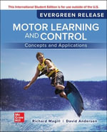 Motor Learning and Control : 13th Edition - Concepts and Applications: 2024 Release ISE - Richard A. Magill