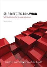 Self-Directed Behavior : 10th Edition - Self-Modification for Personal Adjustment - David Watson