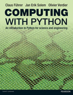 Computing with Python : An Introduction to Python for Science and Engineering - Claus Führer