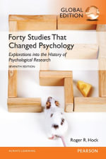 Forty Studies that Changed Psychology, Global Edition : 7th edition - Roger Hock