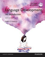 Language Development : An Introduction, Global Edition - Robert E. Owens