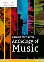 Edexcel AS/A Level Anthology of Music : Edexcel AS/A Level Music 2016 - Julia Winterson