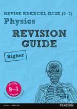 Pearson REVISE Edexcel GCSE Physics (Higher) Revision Guide incl. online revision and quizzes - for 2026, 2027 exams : incl. online revision and quizzes - for 2025 and 2026 exams - Mike O'Neill