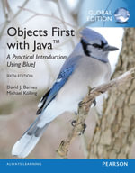 Objects First with Java : A Practical Introduction Using BlueJ, Global Edition - David J. Barnes