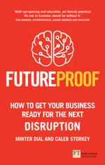 Futureproof : How To Get Your Business Ready For The Next Disruption - Minter Dial