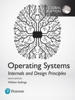Operating Systems : Internals and Design Principles, Global Edition - William Stallings