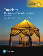 Tourism : 6th Edition - The Business of Hospitality and Travel, Global Edition - Cathy Hsu