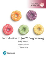 Introduction to Java Programming, Brief Version, Global Edition : 11th edition - Y. Liang