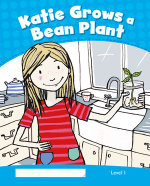 Level 1 : Katie Grows a Bean Plant ePub with Integrated Audio - Pearson Education