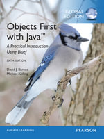 Objects First with Java : A Practical Introduction Using BlueJ, Global Edition - David Barnes