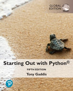 Starting Out with Python, Global Edition - Tony Gaddis
