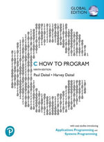 C How to Program : 9th Edition - With Case Studies in Applications and SystemsProgramming, Global Edition - Harvey Deitel