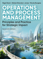 Operations and Process Management : 7th Edition - Alistair Brandon-Jones