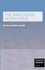 The Warehouse Workforce Development Guide - Continental Academy Press