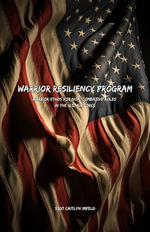 Warrior Resiliency Program : Warrior Ethos for Non-Combative Roles in the U.S. Air Force - Caitlyn Imfeld