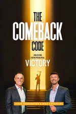 The Comeback Code : Unlocking Entrepreneurial Victory - Kevin Harrington