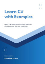 Learn C# Programming With Examples - Shahzad Aslam