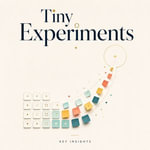 Tiny Experiments : Key Insights - Briefly Summaries