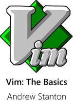 Vim : The Basics - Andrew Stanton