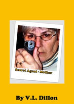 Secret Agent : Mother - V. L. Dillon