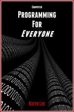 Programming for Everyone - Keith Lee