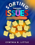 Sorting Through Issues - Cynthia B. Little