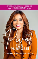 Pivot for Purpose - Angela Butts Chester