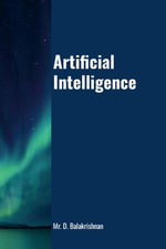 Artificial Intelligence : Step by Step Tutorials - Balakrishnan D