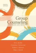 Group Counseling: Strategies and Skills : 8th Edition - Christine J. Schimmel