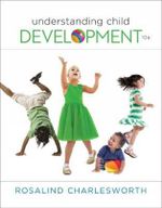 Understanding Child Development : 10th edition - Rosalind Charlesworth