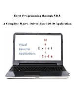Excel Programming through VBA : A Complete Macro Driven Excel 2010 Application - Stephen J Link