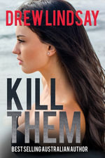 Kill Them : Ben Hood Thrillers, #21 - Drew Lindsay