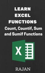 Learn Excel Functions : Count, Countif, Sum and Sumif - Rajan
