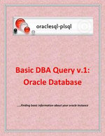 Basic DBA Query v.1 : Oracle Database - Oraclesql-plsql