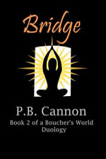 Bridge : Boucher's World Prequels, #5 - P.B. Cannon