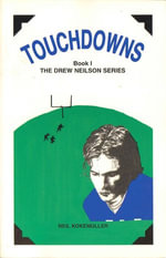 Touchdowns : The Drew Neilson Series (Book 1) - Neil Kokemuller