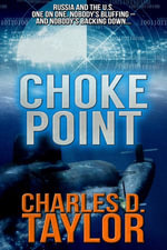 Choke Point - Charles D. Taylor