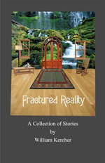 Fractured Reality - Bill Kercher