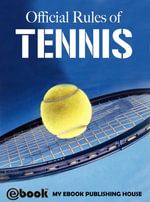 Official Rules of Tennis - My Ebook Publishing House