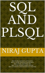 SQL and PLSQL : Best SQL and PLSQL 100+ Questions and Answers with Tips and Complex Queries - Niraj Gupta