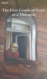 NLP : The First Couple of Years as a Therapist - Gil Monin