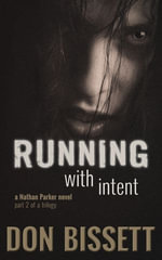 Running with Intent : Nathan Parker, #5 - Don Bissett