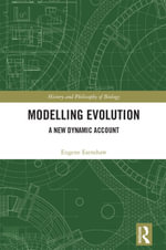 Modelling Evolution : A New Dynamic Account - Eugene Earnshaw-Whyte