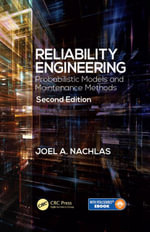 Reliability Engineering : Probabilistic Models and Maintenance Methods, Second Edition - Joel A. Nachlas