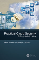 Practical Cloud Security : A Cross-Industry View - Jr. Greer