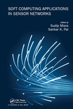 Soft Computing Applications in Sensor Networks - Sankar K. Pal