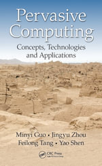 Pervasive Computing : Concepts, Technologies and Applications - Minyi Guo