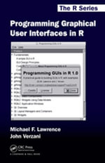 Programming Graphical User Interfaces in R : Chapman & Hall/CRC The R Series - Michael Lawrence